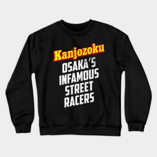 The Kanjozoku Street Racers Crewneck Sweatshirt